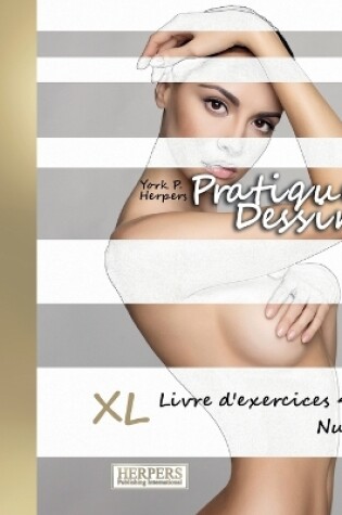 Cover of Pratique Dessin - XL Livre d'exercices 4