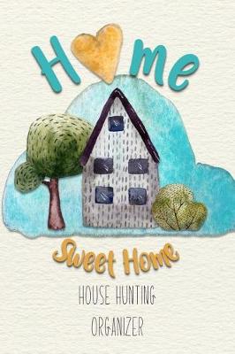 Book cover for Home Sweet Home House Hunting Organizer