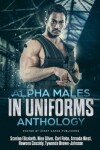 Book cover for Alpha Males in Uniforms Anthology