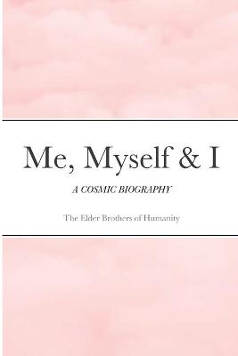 Book cover for Me, Myself & I