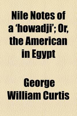 Book cover for Nile Notes of a 'Howadji'; Or, the American in Egypt