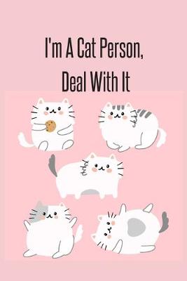 Cover of I'm A Cat Person, Deal With It