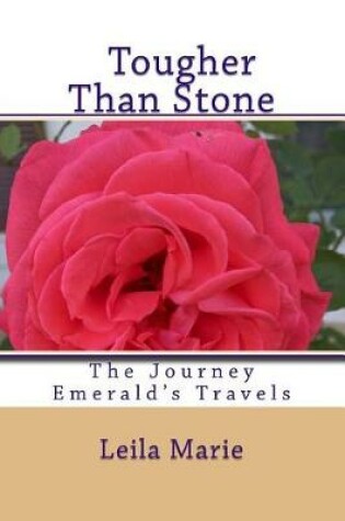 Cover of The Journey Emerald's Travels, Tougher Than Stone
