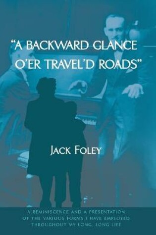 Cover of A Backward Glance O’er Travel’d Roads