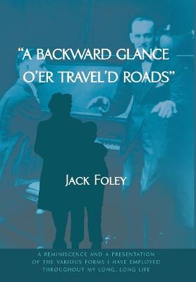 Book cover for A Backward Glance O’er Travel’d Roads