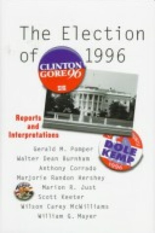 Cover of The Election of 1996: Reports and Interpretations