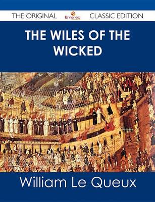Book cover for The Wiles of the Wicked - The Original Classic Edition