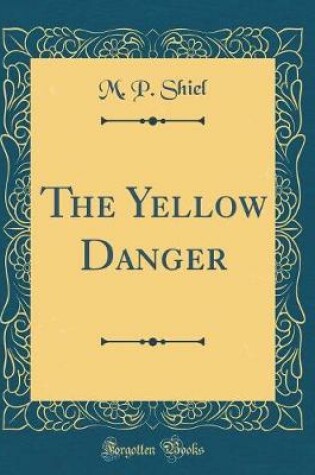 Cover of The Yellow Danger (Classic Reprint)