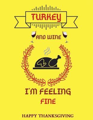 Book cover for Turkey and wine I'm feeling fine