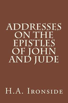 Book cover for Addresses On The Epistles Of John And Jude