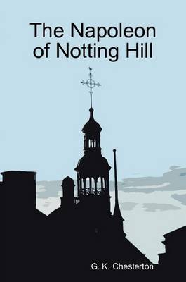 Cover of The Napoleon of Notting Hill