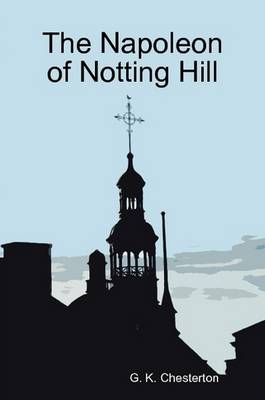 Book cover for The Napoleon of Notting Hill