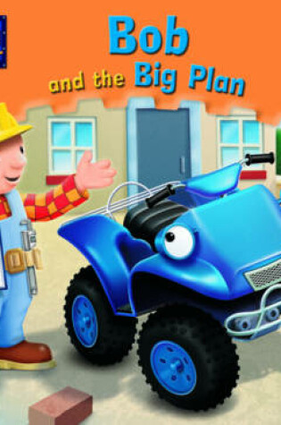 Cover of Bob and the Big Plan