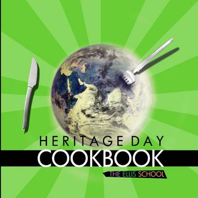 Book cover for Heritage Day Cookbook: The Ellis School