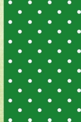 Cover of Green and White Dot Pattern 100 Pages 8.5 X 11 Journal Notebook