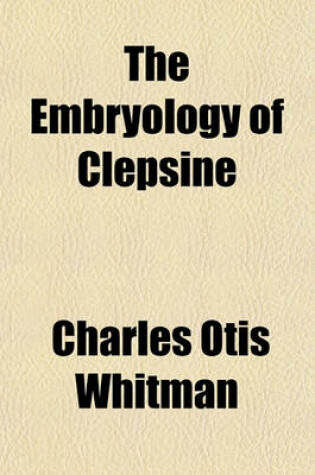 Cover of The Embryology of Clepsine