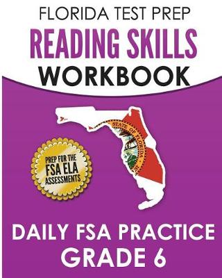 Book cover for FLORIDA TEST PREP Reading Skills Workbook Daily FSA Practice Grade 6