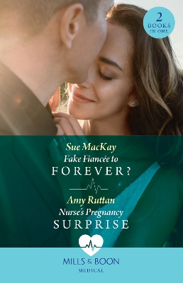 Book cover for Fake Fiancée To Forever? / Nurse's Pregnancy Surprise