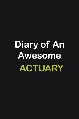 Book cover for Diary of an awesome Actuary