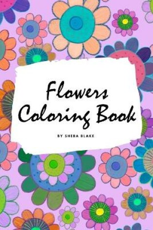 Cover of Flowers Coloring Book for Children (6x9 Coloring Book / Activity Book)