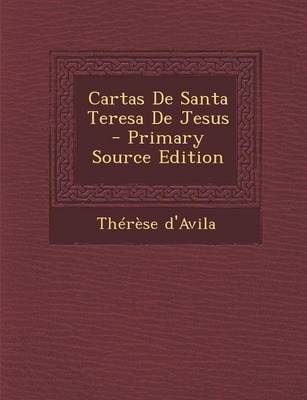 Book cover for Cartas De Santa Teresa De Jesus - Primary Source Edition