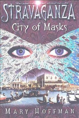 Stravaganza City of Masks by Mary Hoffman