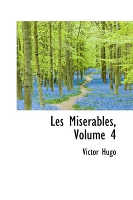 Book cover for Les Miserables, Volume 4