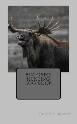 Book cover for Big Game Hunting Log Book