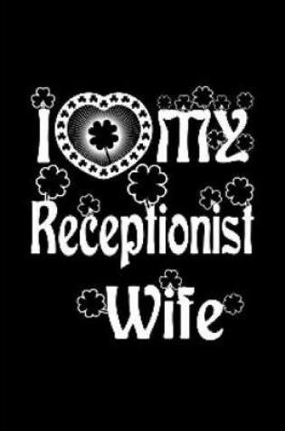 Cover of I love my Receptionist wife