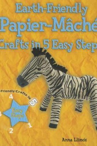 Cover of Earth-Friendly Papier-Mâché Crafts in 5 Easy Steps