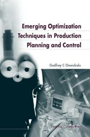 Cover of Emerging Optimization Techniques In Production Planning & Control