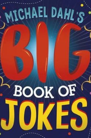 Cover of Michael Dahl's Big Book Of Jokes