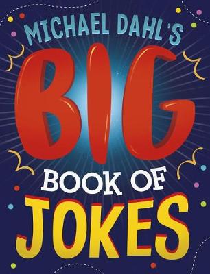 Book cover for Michael Dahl's Big Book Of Jokes