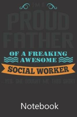 Cover of I'm A Proud Father of A Freaking Awesome Social Worker