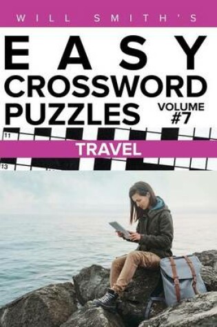 Cover of Will Smith Easy Crossword Puzzles -Travel ( Volume 7)