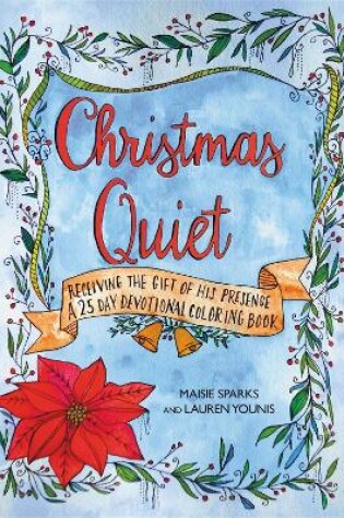 Cover of Christmas Quiet: Receiving the Gift of His Presence