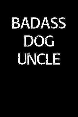 Book cover for Badass Dog Uncle