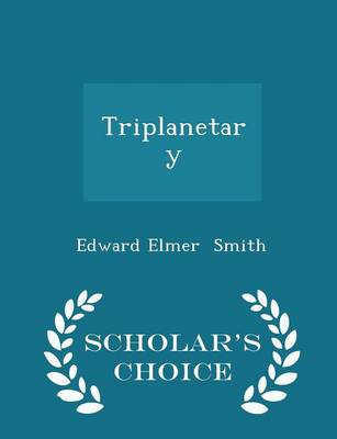 Book cover for Triplanetary - Scholar's Choice Edition