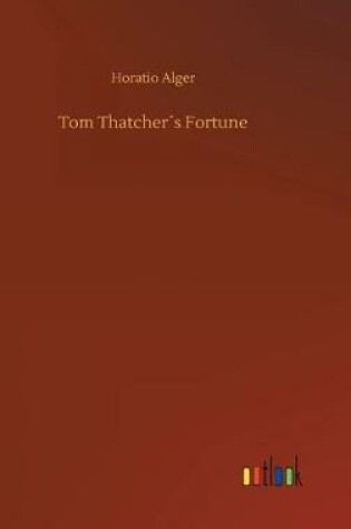 Cover of Tom Thatcher´s Fortune