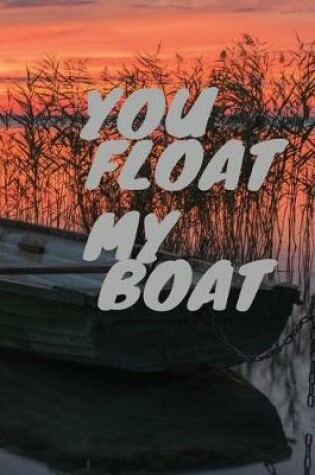 Cover of You Float My Boat