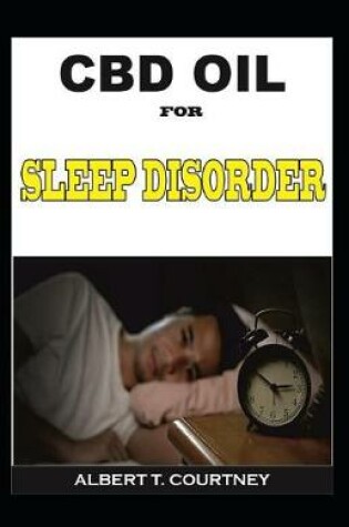 Cover of CBD Oil for Sleep Disorder