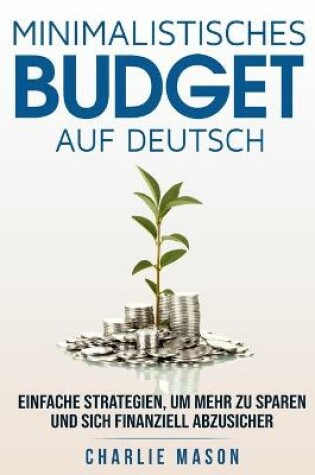 Cover of Minimalistisches Budget Auf Deutsch