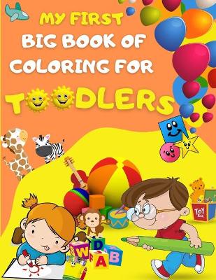Book cover for My first big book of coloring for toodlers