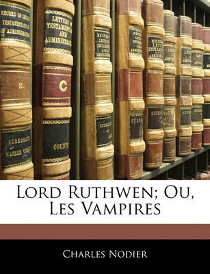 Book cover for Lord Ruthwen; Ou, Les Vampires