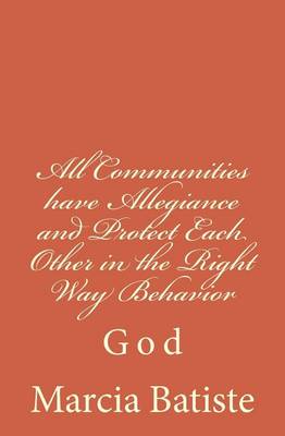 Book cover for All Communities have Allegiance and Protect Each Other in the Right Way Behavior