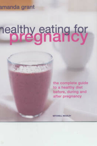 Cover of Healthy Eating for Pregnancy