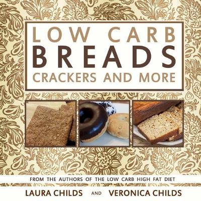 Book cover for Low Carb Breads, Crackers and More