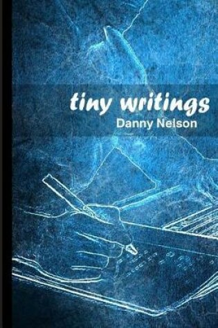 Cover of Tiny Writings