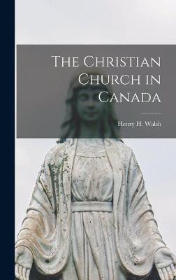 Cover of The Christian Church in Canada