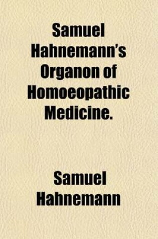 Cover of Samuel Hahnemann's Organon of Homoeopathic Medicine